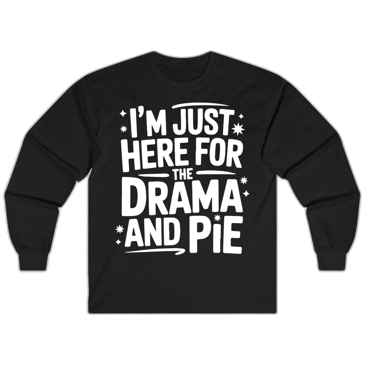 Here For The Drama And Pie Long Sleeve in Black